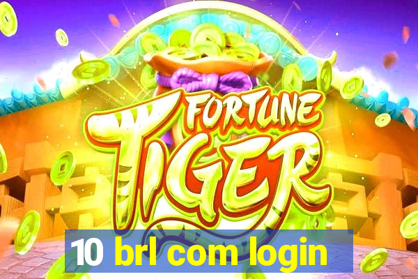 10 brl com login